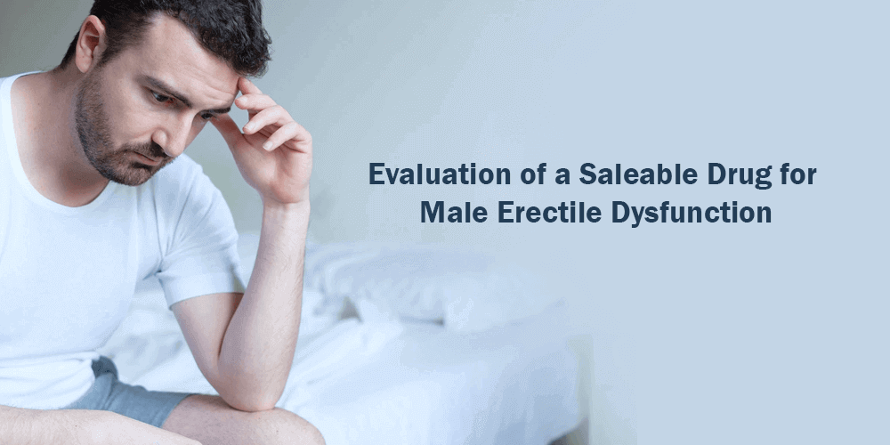 Evaluation of a Saleable Drug for Male Erectile Dysfunction