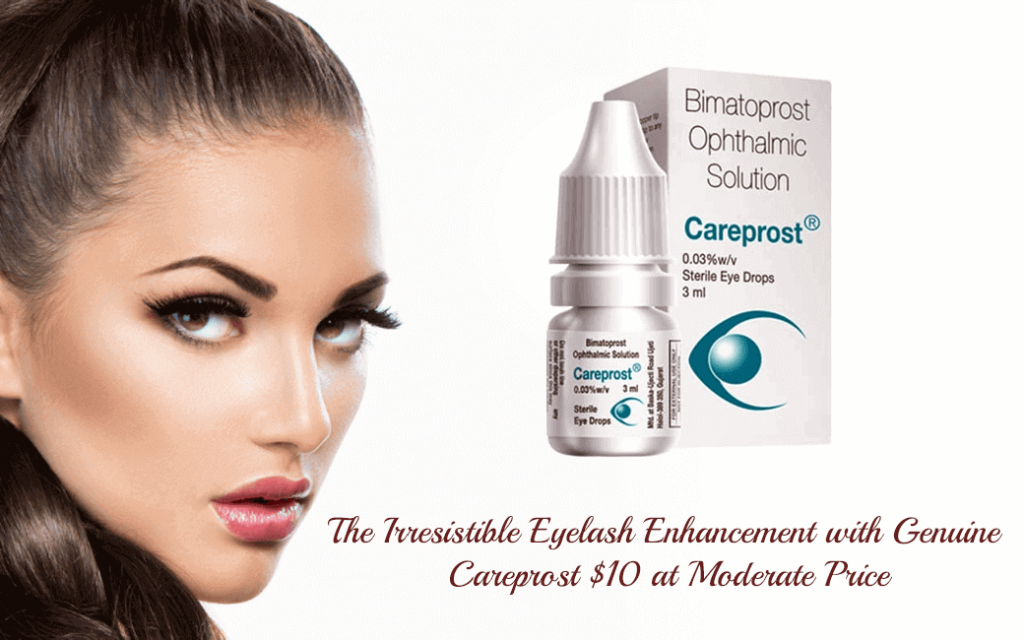 The Irresistible Eyelash Enhancement with genuine Careprost $10 at Moderate Price