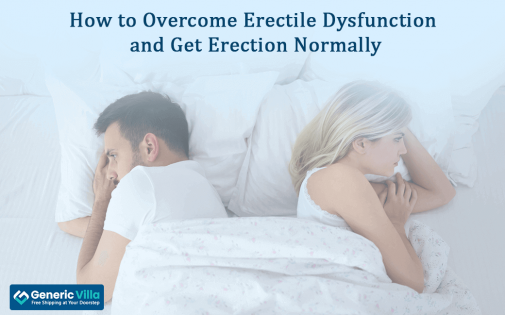 How to overcome ED and get Erection normally?