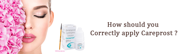 How should you correctly apply Careprost