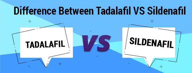 Difference Between Tadalafil VS Sildenafil