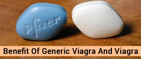 Benefit Of Generic Viagra And Viagra
