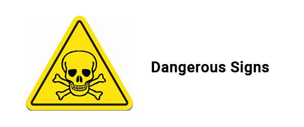 Dangerous signs