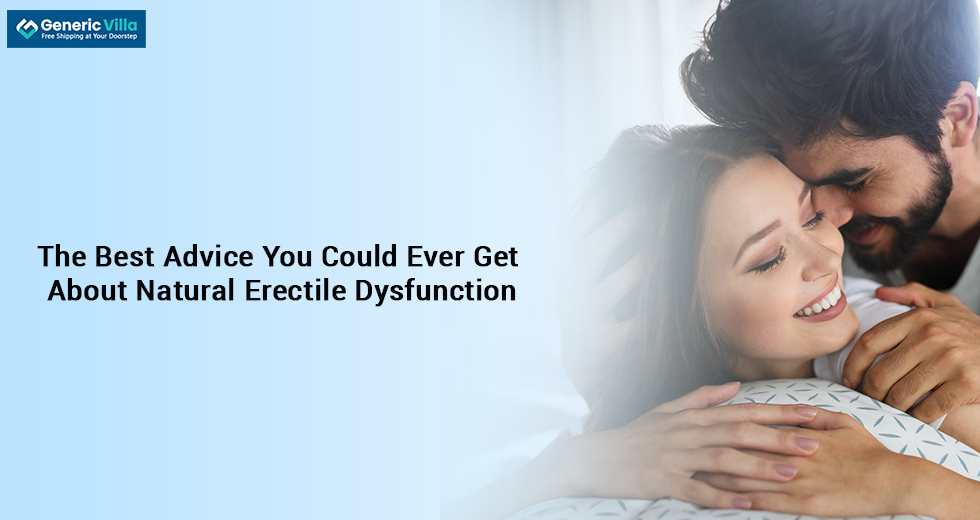 The Best Advice You Could Ever Get About Natural Erectile Dysfunction