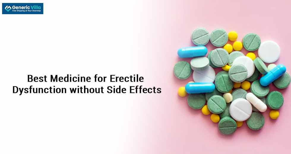 Best Medicine for Erectile Dysfunction without side effects
