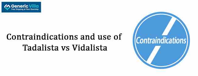 Contraindications and use of Tadalista vs Vidalista