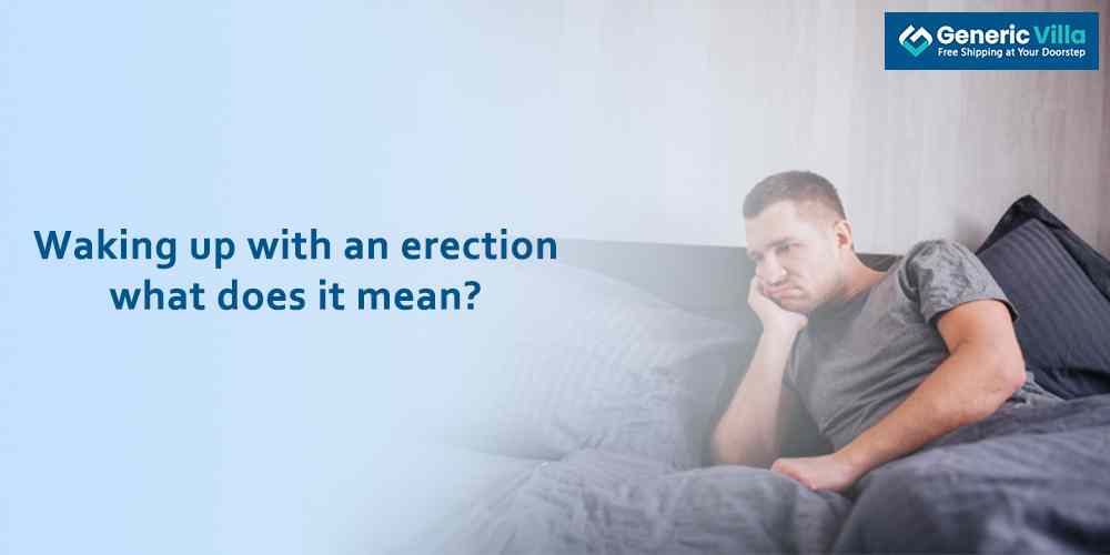 Waking up with an erection what does it mean