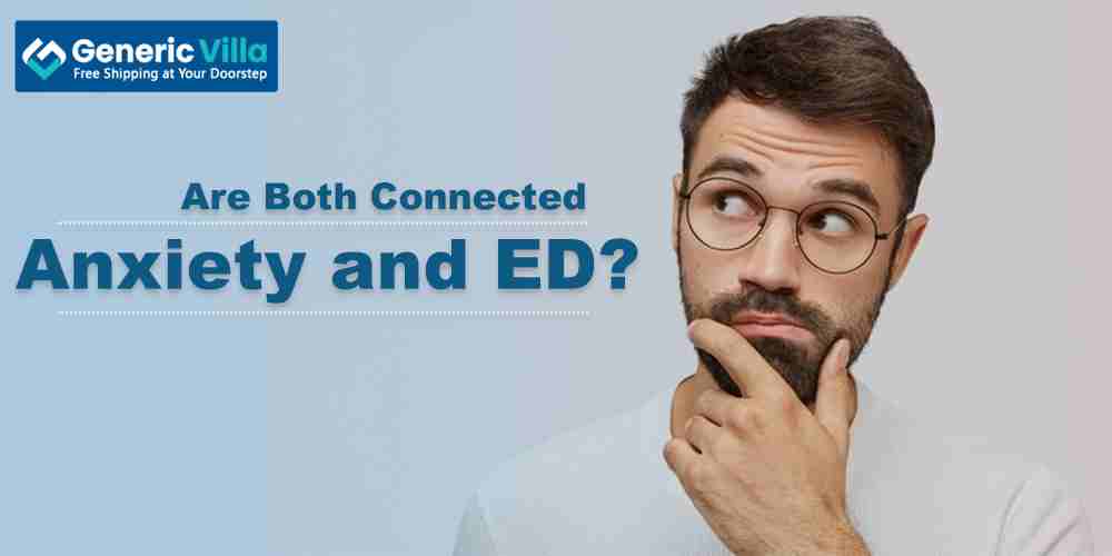 Anxiety and Erectile Dysfunction - Are Both Connected