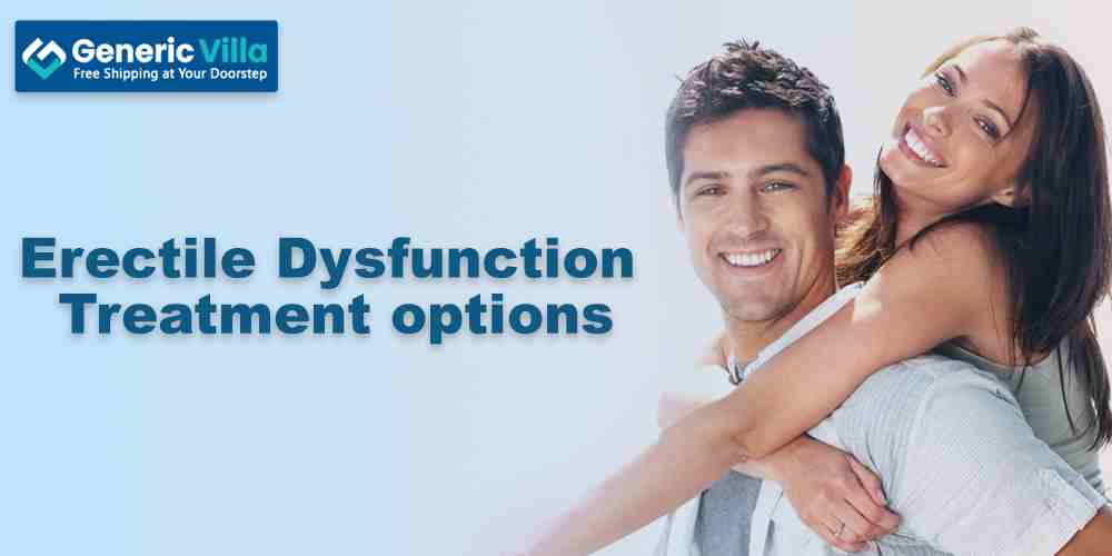Erectile Dysfunction Treatment options