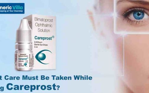 What Care Must Be Taken While Using Careprost