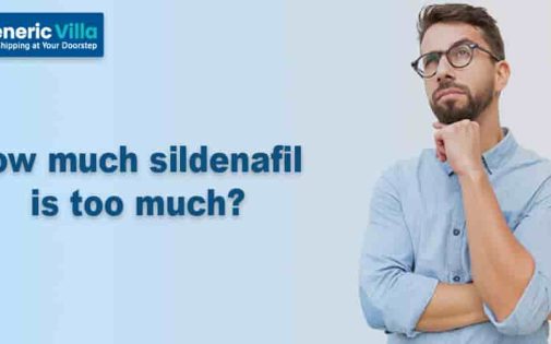 How much sildenafil is too much