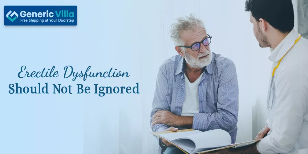Erectile Dysfunction Should Not Be Ignored