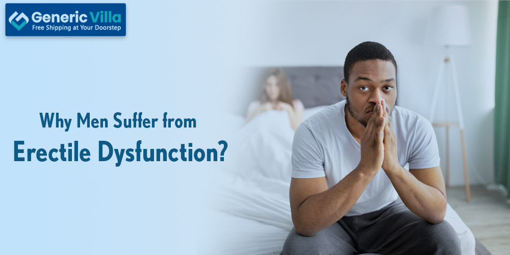 Why Men Suffer from Erectile Dysfunction