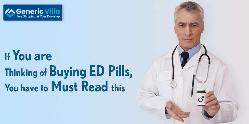 If you are Thinking of Buying ED Pills, You have to Must Read this