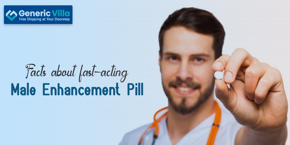 Facts about fast-acting male enhancement pill