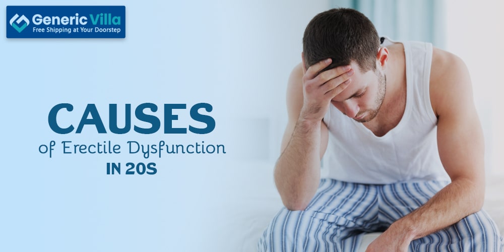 Causes of erectile dysfunction in 20s