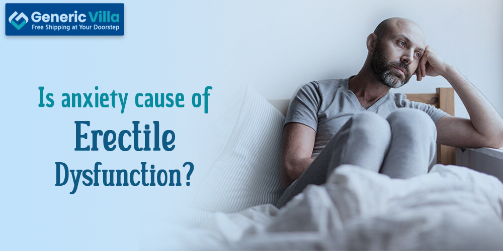 Is anxiety cause of erectile dysfunction