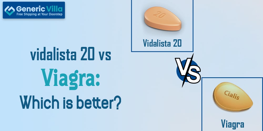 Vidalista 20 vs Viagra: Which is Better?