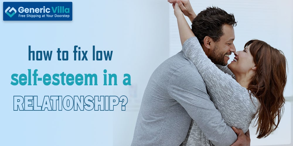 How to fix low self-esteem in a relationship?