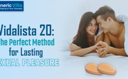 Vidalista 20: The Perfect Method for Lasting Sexual Pleasure