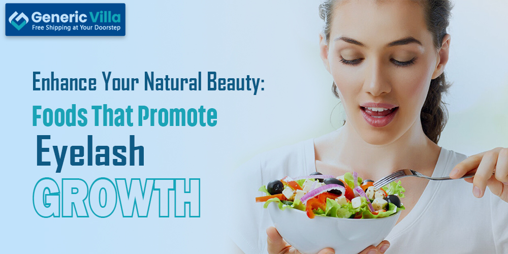 Enhance Your Natural Beauty: Foods That Promote Eyelash Growth
