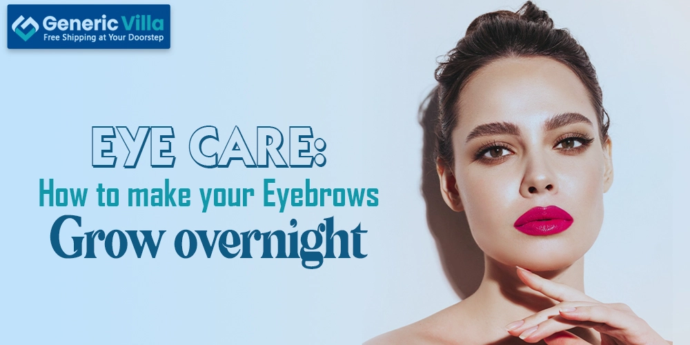 How to make your Eyebrows Grow overnight