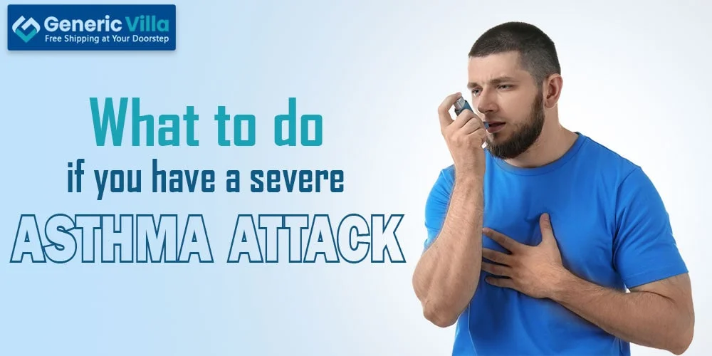 What to do if you have a severe asthma attack