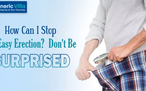 How Can I Stop My Easy Erection?  Don't Be Surprised