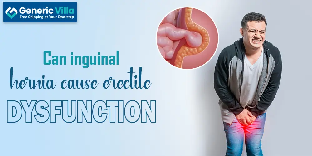 Can inguinal hernia cause erectile dysfunction?